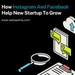 How Instagram And Facebook Help New Startup To Grow